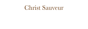 Christ Sauveur